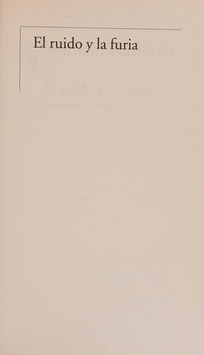 William Faulkner: El ruido y la furia (Spanish language, 2012, Alfaguara)