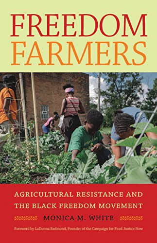 Monica M. White, LaDonna Redmond: Freedom Farmers (Paperback, 2021, The University of North Carolina Press)