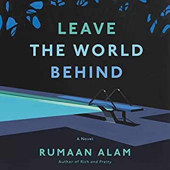 Rumaan Alam: Leave the World Behind (AudiobookFormat, 2020, HarperCollins, HarperCollins B and Blackstone Publishing, Harpercollins)