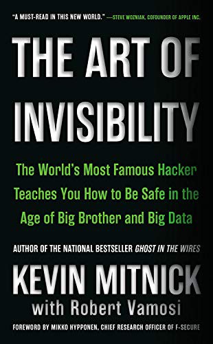 Kevin Mitnick: The Art of Invisibility (2018, Hachette Book Group USA)
