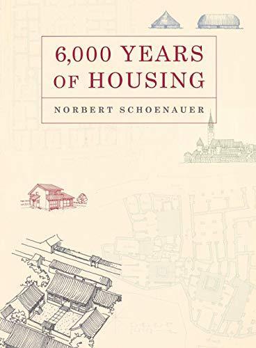 Norbert Schoenauer: 6,000 Years of Housing (2003)