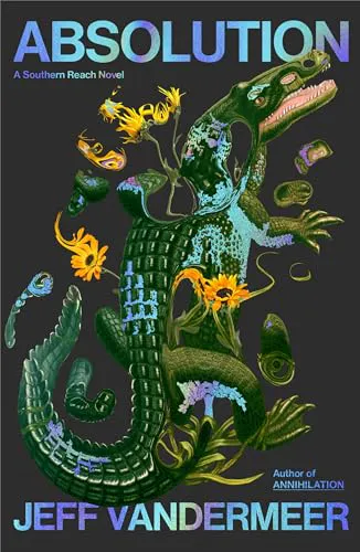 Jeff VanderMeer: Absolution