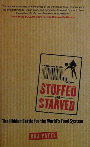 Raj Patel: Stuffed and starved (2009, Harper Perennial)