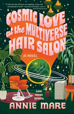 Annie Mare: Cosmic Love at the Multiverse Hair Salon (2025, Penguin Publishing Group)