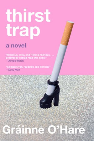 Gráinne O'Hare: Thirst Trap (2025, Crown Publishing Group, The)