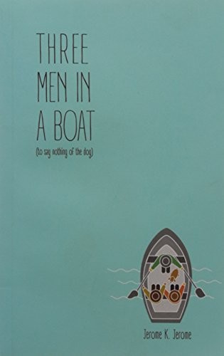 Jerome Jerome: Three Men In A Boat (PAPER BOAT)