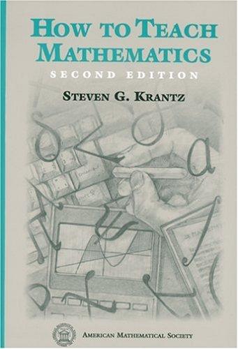 Steven G. Krantz: How to teach mathematics (1999, American Mathematical Society)