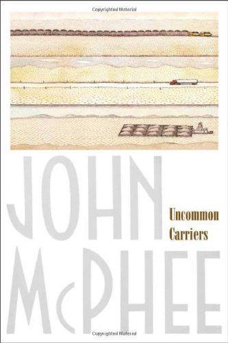 John McPhee: Uncommon carriers (2006)
