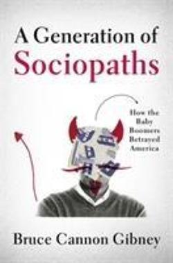 Bruce Gibney: A Generation of Sociopaths