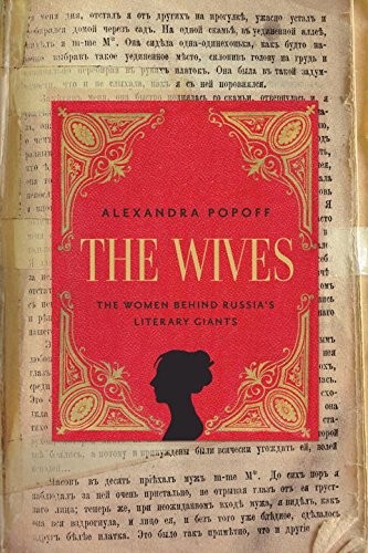 Alexandra Popoff: The Wives (Paperback, 2013, Pegasus Books)