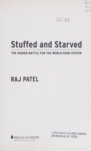 Raj Patel: Stuffed and starved (2012, Melville House Pub., Melville House)