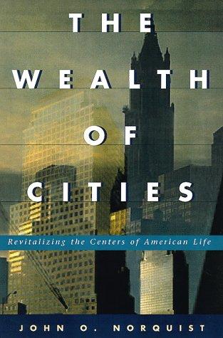 John O. Norquist: The wealth of cities (1998, Addison-Wesley)