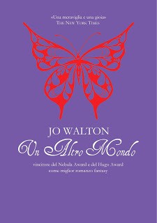 Jo Walton: Un altro mondo (Paperback, Italian language, 2013, Gargoyle)