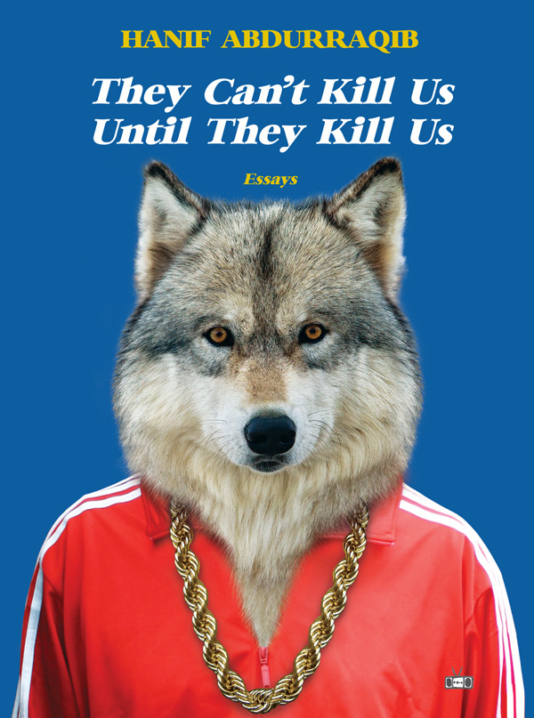 Eve L. Ewing, Hanif Abdurraqib, Jason Reynolds: They Can't Kill Us until They Kill Us (2023, Two Dollar Radio)