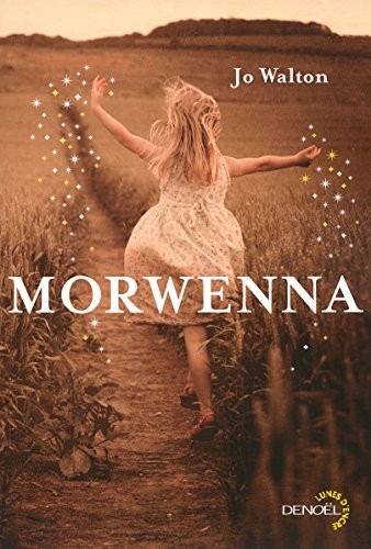 Jo Walton: Morwenna (Paperback, French language, 2014, Editions Denoël, DENOEL)