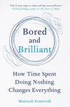 Manoush Zomorodi: Bored and Brilliant (2018, Pan Macmillan)