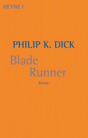 Philip Dick: Blade Runner (Paperback, German language, 2002, Heyne)