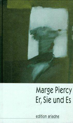 Marge Piercy: Er, Sie und Es Roman (German language, 1993, Argument Verlag)