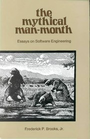 Fred Brooks: The Mythical man-month (1982, Addison-Wesley Pub. Co.)