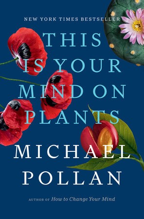 Michael Pollan: This Is Your Mind on Plants (Hardcover, 2020, Allen Lane)