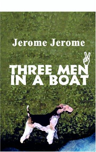 Jerome Jerome: Three Men in a Boat (Paperback, 2000, Adamant Media Corporation)