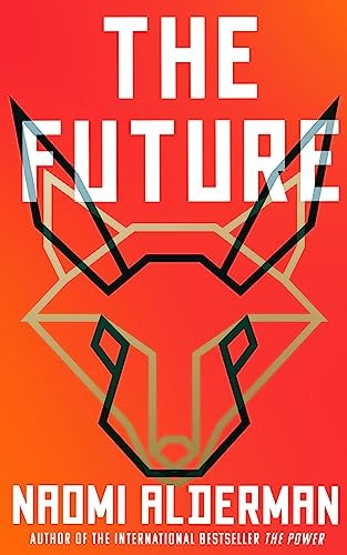 Naomi Alderman: The Future (Hardcover, Simon & Schuster)