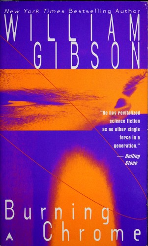 William Gibson, William Gibson (duplicate): Burning chrome (Paperback, 1987, Ace Books)