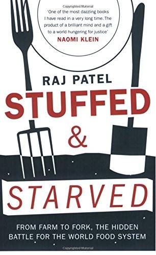 Raj Patel: Stuffed and Starved (Paperback, 2008, Brand: Melville House, Melville House)
