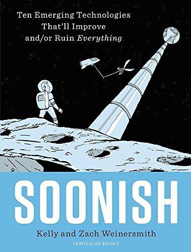 Kelly Weinersmith, Zach Weinersmith: Soonish (2017)