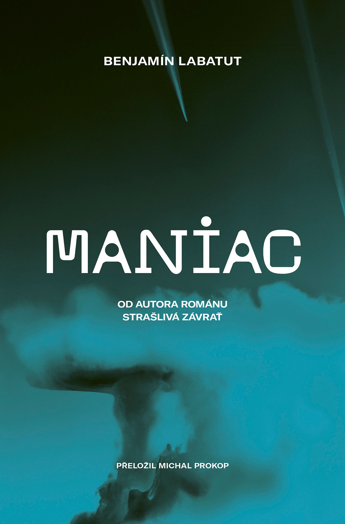 Benjamín Labatut, Benjamin Labatut: MANIAC (Paperback, Czech language, 2024, Paseka)