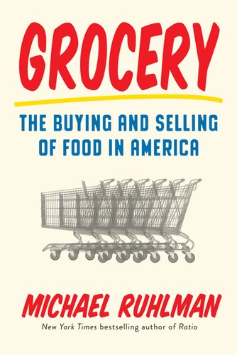 Michael Ruhlman: Grocery (2017)