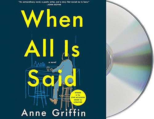 Anne Griffin - undifferentiated, Niall Buggy: When All Is Said (AudiobookFormat, 2019, Macmillan Audio)