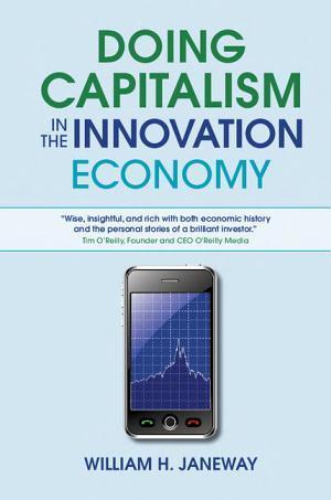 Dr William H. Janeway: Doing Capitalism in the Innovation Economy