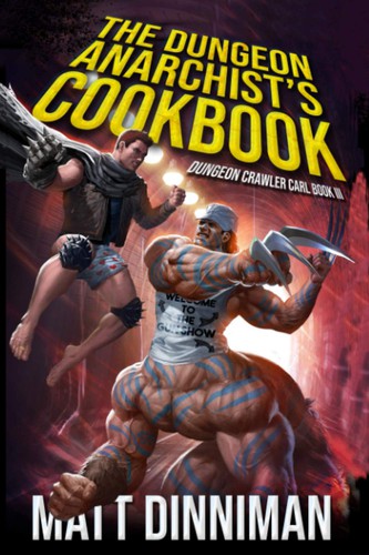 Matt Dinniman: The Dungeon Anarchist's Cookbook (Paperback, 2021, Independently published)