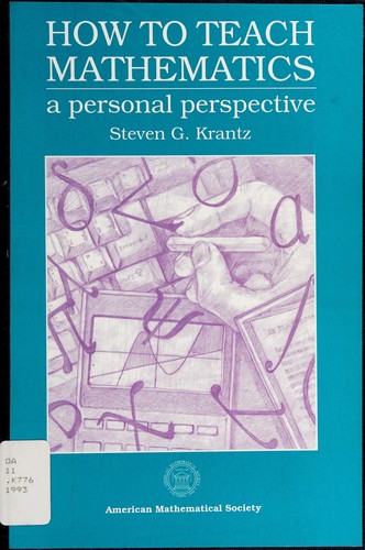 Steven G. Krantz: How to teach mathematics (1993, American Mathematical Society)