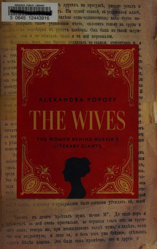 Alexandra Popoff: The wives (2012, Pegasus Books)