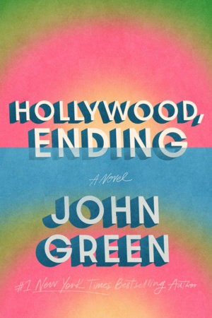 John Green: Hollywood, Ending (EBook, Penguin Young Readers Group)