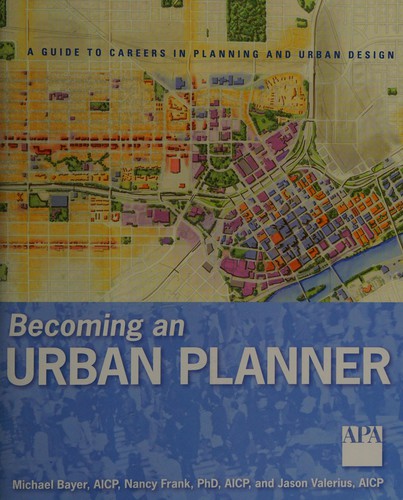 Michael Bayer: Becoming an urban planner (2010, John Wiley & Sons)