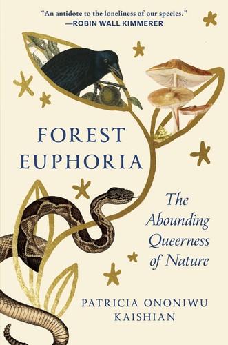 Patricia Ononiwu Kaishian: Forest Euphoria (Hardcover, 2025, Spiegel & Grau LLC)
