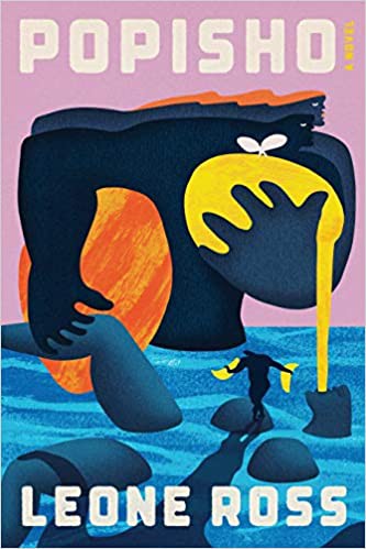 Leone Ross: Popisho (Hardcover, 2021, Farrar, Straus and Giroux)
