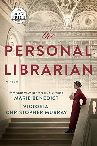 Marie Benedict, Victoria Christopher Murray: The Personal Librarian (Paperback, Random House Large Print)