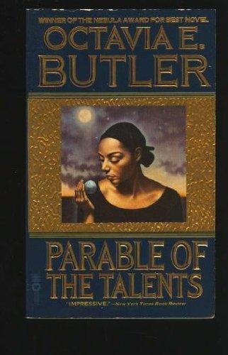Octavia E. Butler OG: Parable of the Talents (Earthseed, #2) (2001)