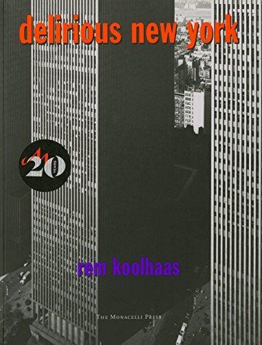 Rem Koolhaas: Delirious New York : a retroactive manifesto for Manhattan (1997)