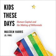 Malcolm Harris: Kids These Days (2017, Hachette  Audio and Blackstone Audio)