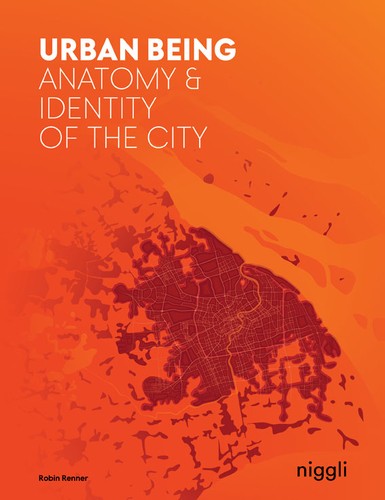 Robin Renner: Urban Being (2017, Niggli Verlag, Arthur)